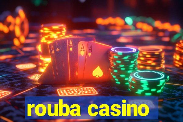 rouba casino