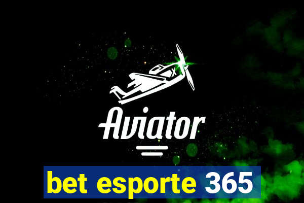 bet esporte 365