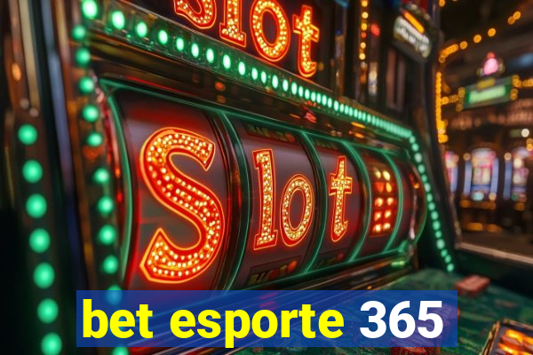 bet esporte 365