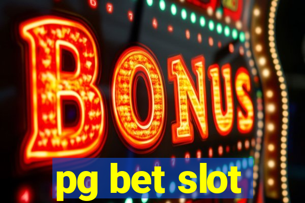 pg bet slot