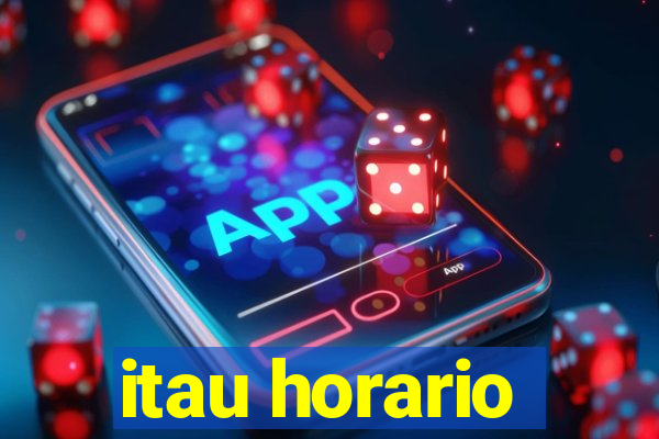 itau horario