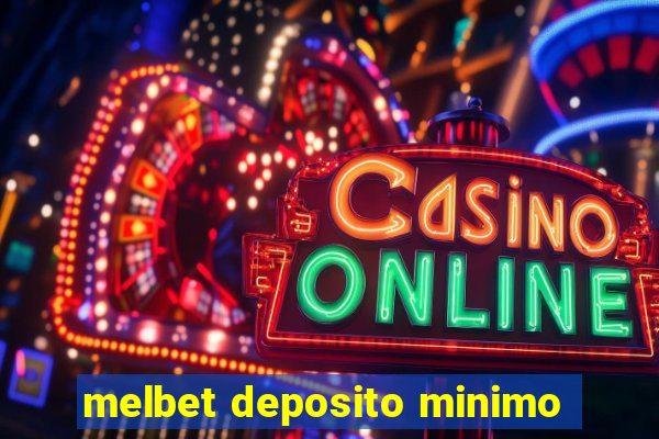 melbet deposito minimo