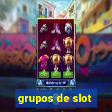 grupos de slot