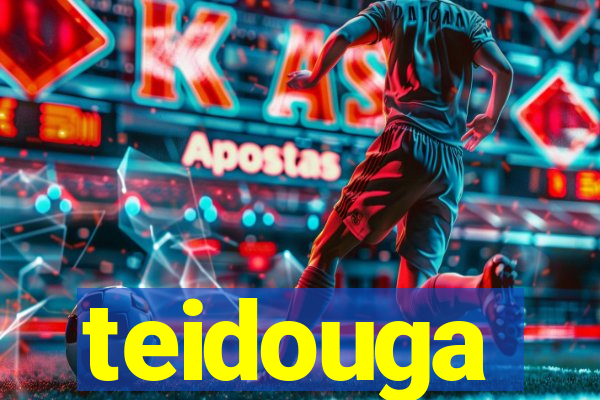 teidouga