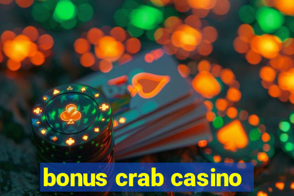 bonus crab casino