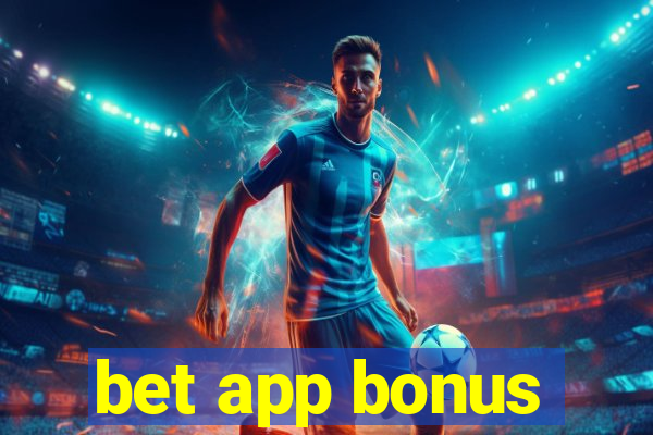 bet app bonus