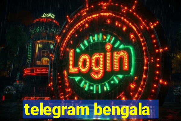 telegram bengala