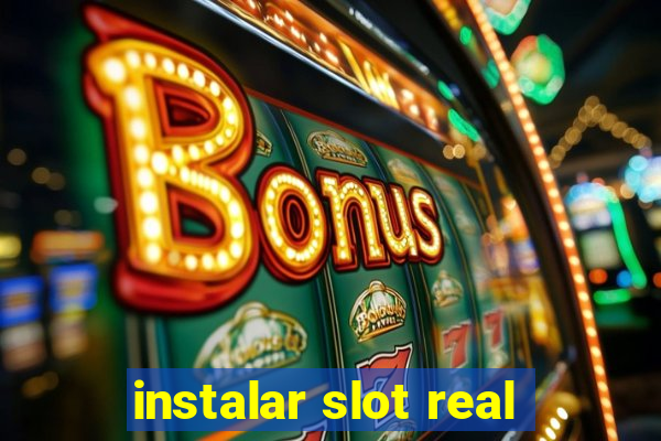 instalar slot real