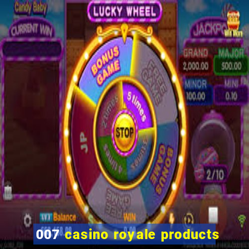 007 casino royale products