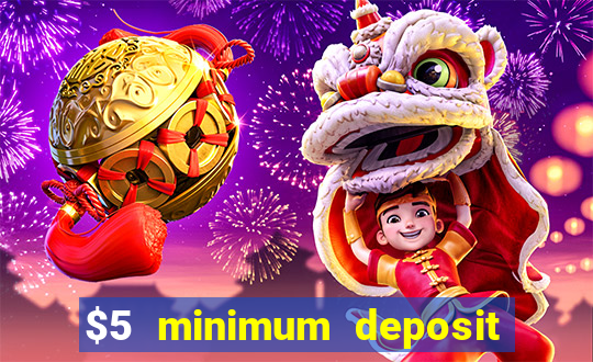 $5 minimum deposit casino australia 2022