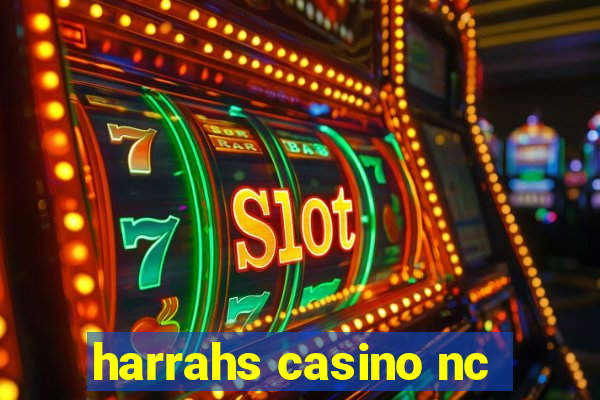 harrahs casino nc