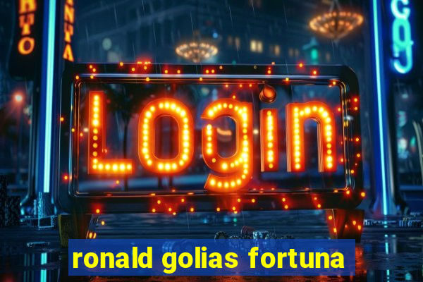 ronald golias fortuna