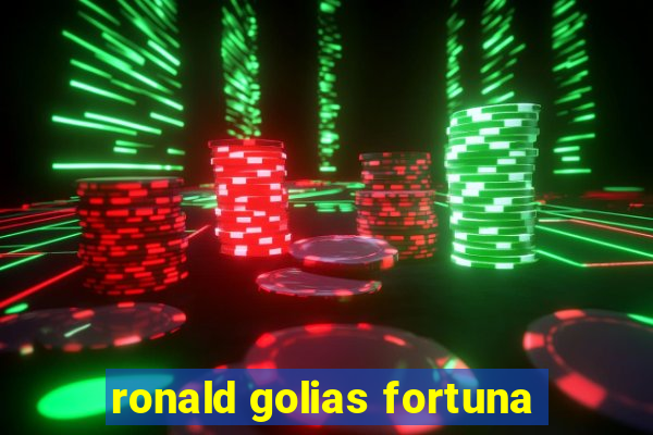 ronald golias fortuna