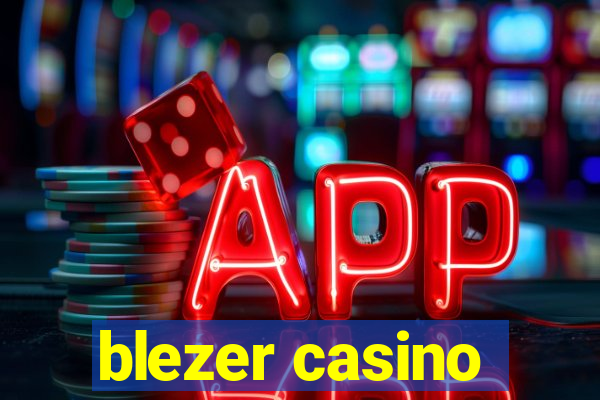 blezer casino