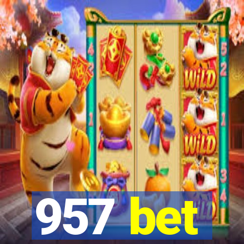 957 bet