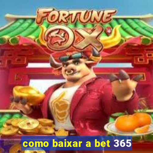 como baixar a bet 365