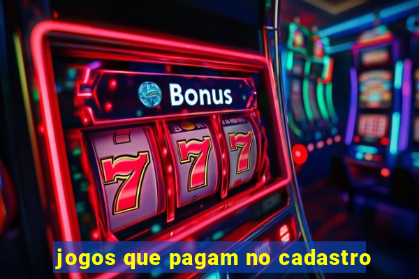 jogos que pagam no cadastro