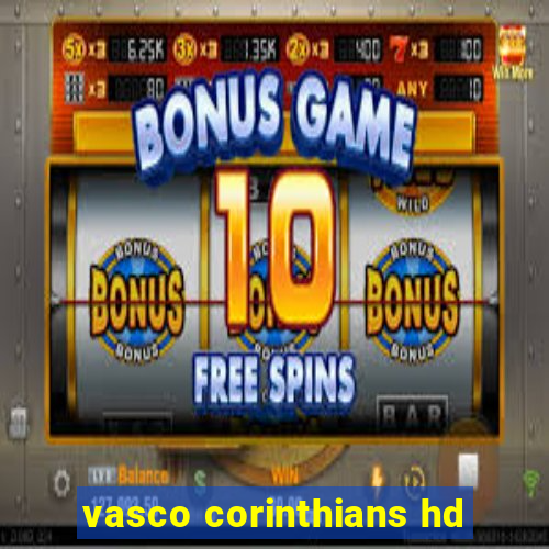 vasco corinthians hd