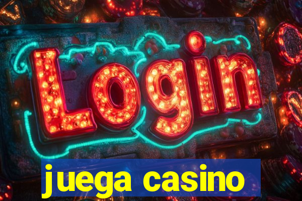 juega casino