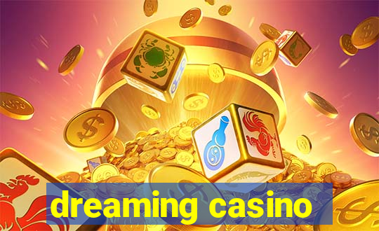 dreaming casino