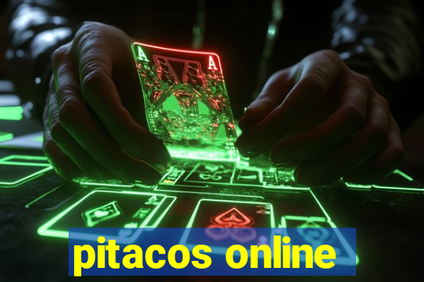 pitacos online