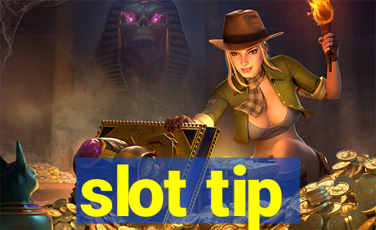 slot tip