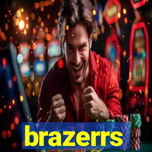 brazerrs