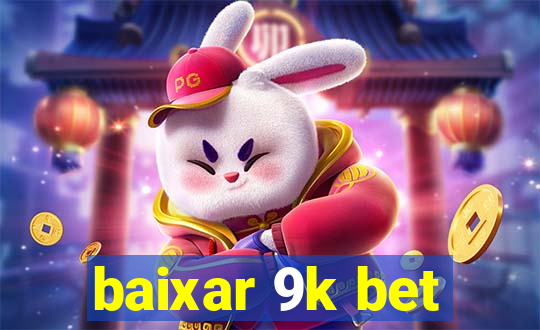 baixar 9k bet