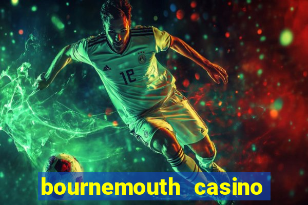 bournemouth casino opening hours