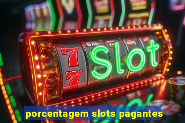 porcentagem slots pagantes