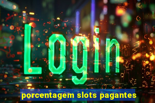 porcentagem slots pagantes