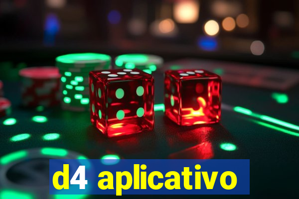 d4 aplicativo