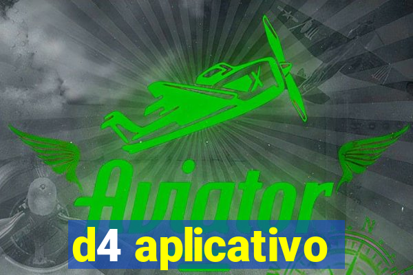 d4 aplicativo