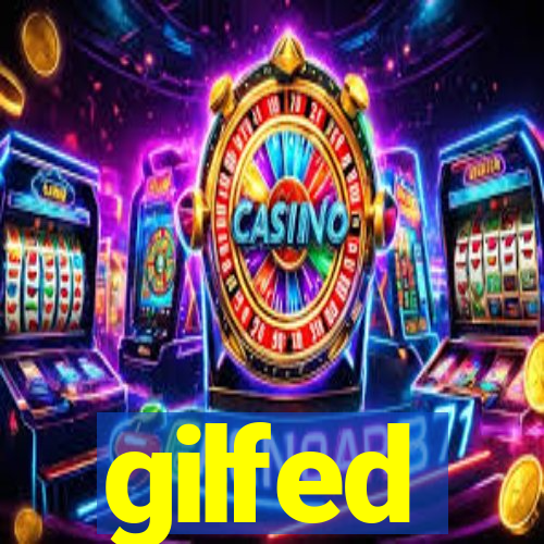 gilfed