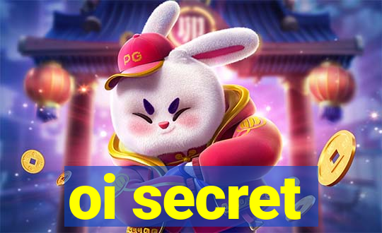 oi secret