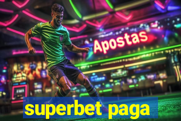 superbet paga