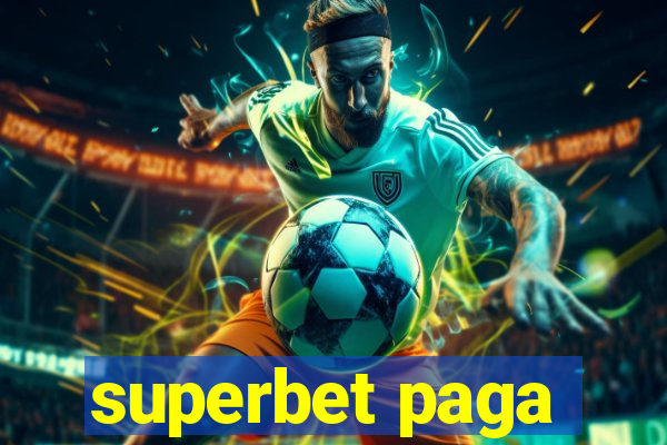 superbet paga