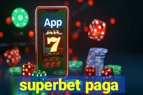 superbet paga