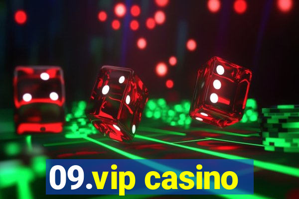 09.vip casino