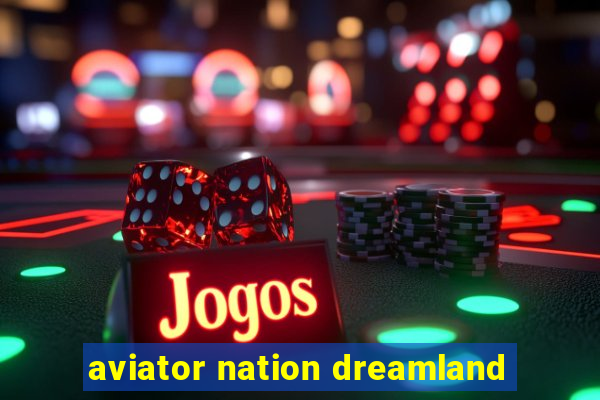 aviator nation dreamland