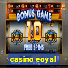 casino eoyal