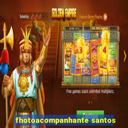 fhotoacompanhante santos