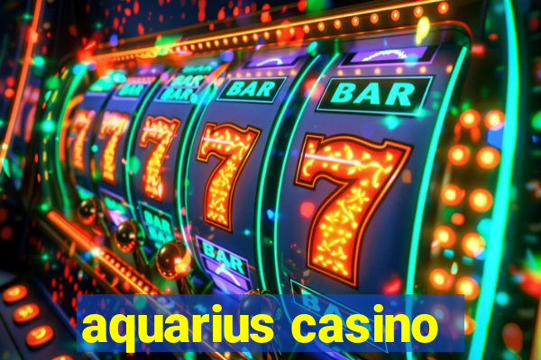 aquarius casino