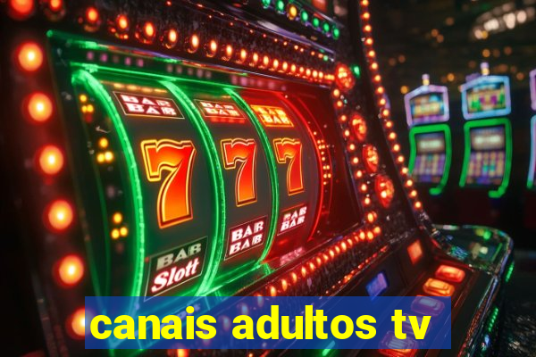 canais adultos tv