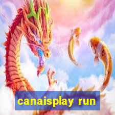 canaisplay run