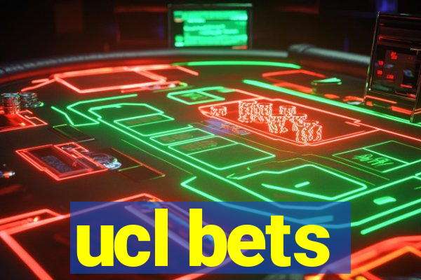 ucl bets