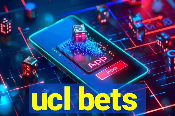 ucl bets