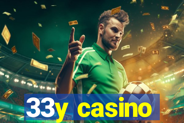 33y casino