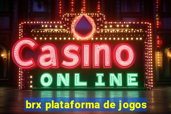 brx plataforma de jogos