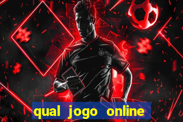 qual jogo online da dinheiro de verdade